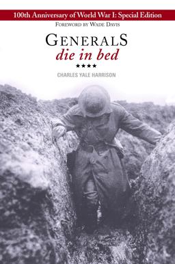 Generals Die in Bed 100th Anniversary of World War I Special Edition 100th 9781554516926 Front Cover