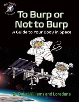 To Burp or Not to Burp A Guide to Your Body in Space  9781554518531 Front Cover