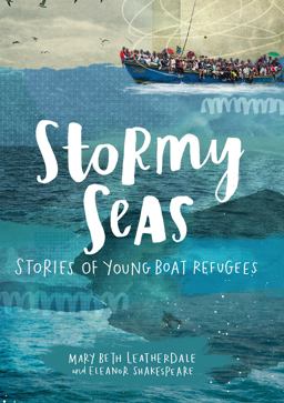 Stormy Seas Stories of Young Boat Refugees  9781554518951 Front Cover