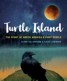 Turtle Island The Story of North America's First People  9781554519439 Front Cover