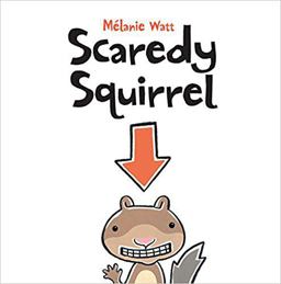 Scaredy Squirrel  9781554530236 Front Cover