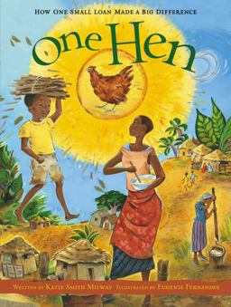 One Hen How One Small Loan Made a Big Difference  9781554530281 Front Cover