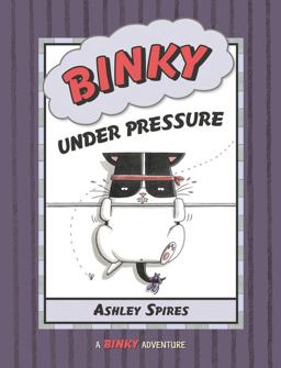 Binky under Pressure
