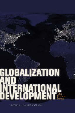 Globalization and International Development The Ethical Issues  9781554810123 Front Cover