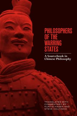 Philosophers of the Warring States: A Sourcebook in Chinese Philosophy  9781554810673 Front Cover