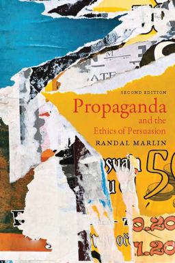 Propaganda and the Ethics of Persuasion:  9781554810918 Front Cover