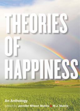 Theories of Happiness An Anthology  9781554811014 Front Cover