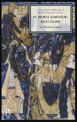 Morte Darthur: Selections A Broadview Anthology of British Literature Edition  9781554811595 Front Cover