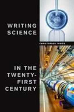 Writing Science in the Twenty-First Century  9781554813049 Front Cover