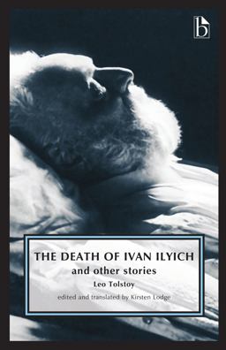 Death of Ivan Ilyich And Other Stories  9781554813223 Front Cover