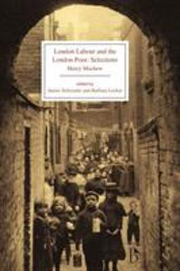 London Labour and the London Poor Selections  9781554813391 Front Cover