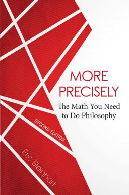 More Precisely: The Math You Need to Do Philosophy  9781554813452 Front Cover