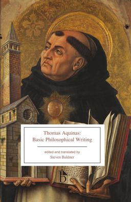 Basic Philosophical Writing: From the Summa Theologiae and the Principles of Nature - 13th Century Ce  9781554813728 Front Cover