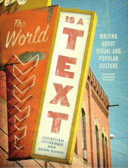 World Is a Text Writing about Visual and Popular Culture 5th 9781554813797 Front Cover