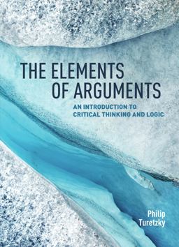 Elements of Arguments An Introduction to Critical Thinking and Logic  9781554814077 Front Cover