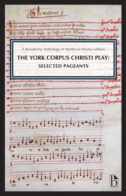 York Corpus Christi Play Selected Pageants  9781554814299 Front Cover