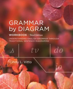 Grammar by Diagram Workbook Understanding English Grammar Through Traditional Sentence Diagraming 3rd 9781554814541 Front Cover