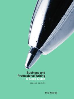 Business and Professional Writing A Basic Guide 2nd 9781554814718 Front Cover
