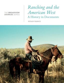 Ranching and the American West A History in Documents  9781554814817 Front Cover