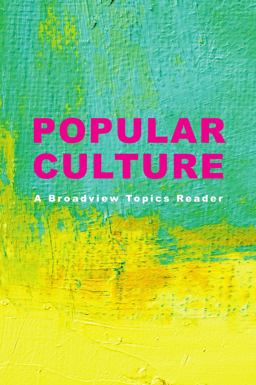 Popular Culture A Broadview Topics Reader  9781554814909 Front Cover
