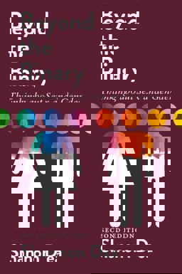 Beyond the Binary: Thinking about Sex and Gender 2nd 9781554815289 Front Cover