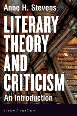 Literary Theory and Criticism An Introduction 2nd 9781554815371 Front Cover