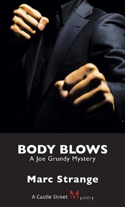 Body Blows A Joe Grundy Mystery  9781554883905 Front Cover