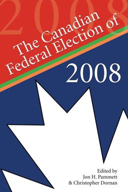 Canadian Federal Election of 2008  9781554884070 Front Cover