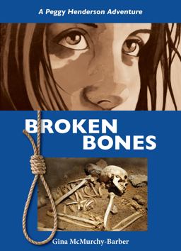 Broken Bones A Peggy Henderson Adventure  9781554888610 Front Cover
