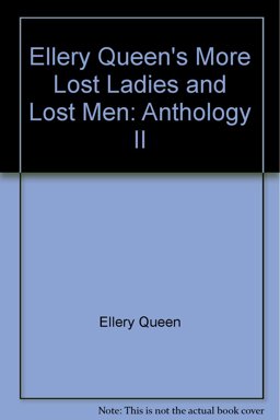 Ellery Queen's More Lost Ladies and Lost Men Anthology II Ellery Queen's More Lost Ladies and Lost Men Anthology II