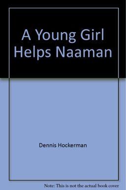 A Young Girl Helps Naaman