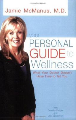 Ultimate Guide to Wellness : What Your Doctor Doesn't Have Time to Tell You  9781555177423 Front Cover