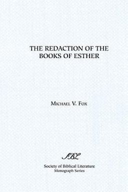The Redaction of the Books of Esther The Redaction of the Books of Esther