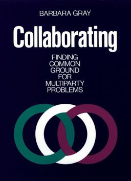 Collaborating Finding Common Ground for Multiparty Problems  9781555421595 Front Cover