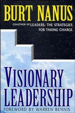 Visionary Leadership Creating a Compelling Sense of Direction for Your Organization  9781555424602 Front Cover