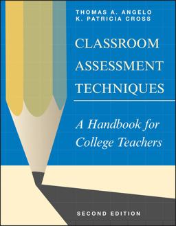 Classroom Assessment Techniques A Handbook for College Teachers 2nd 9781555425005 Front Cover