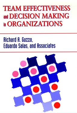 Team Effectiveness and Decision Making in Organizations  9781555426415 Front Cover