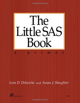 Little SAS Book : A Primer 1st 9781555442156 Front Cover