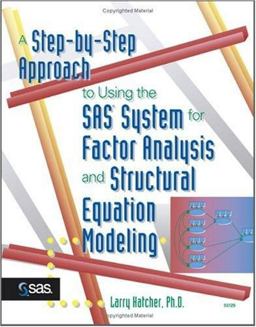 Step-By-Step Approach to Using the SAS System for Factor Analysis and Structural Equation Modeling  9781555446437 Front Cover