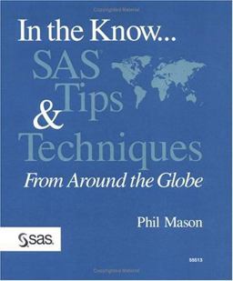 In the Know... SAS(R) Tips and Techniques from Around the Globe
