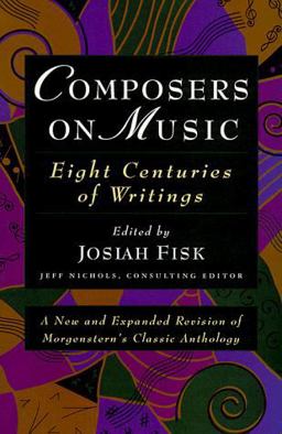 Composers on Music Eight Centuries of Writings 2nd 9781555532796 Front Cover