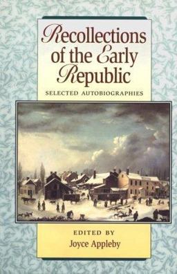 Recollections of the Early Republic Selected Autobiographies  9781555533014 Front Cover