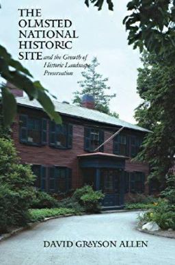 Olmsted National Historic Site and the Growth of Historic Landscape Preservation  9781555536794 Front Cover