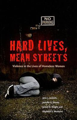 Hard Lives, Mean Streets Violence in the Lives of Homeless Women  9781555537210 Front Cover