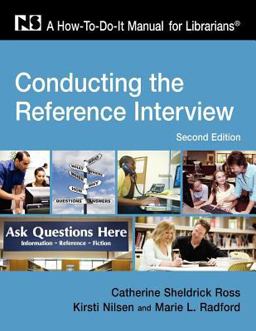 Conducting the Reference Interview A How-To-Do-It Manual for Librarians 2nd 9781555706555 Front Cover