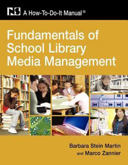 Fundamentals of School Library Media Management A How-To-Do-It Manual  9781555706562 Front Cover