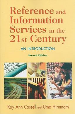 Reference and Information Services in the 21st Century An Introduction 2nd 9781555706722 Front Cover