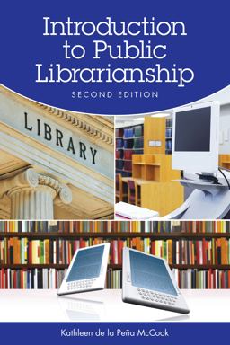 Introduction to Public Librarianship 2nd 9781555706975 Front Cover
