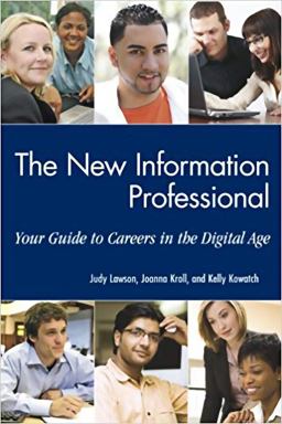 New Information Professional Your Guide to Careers in the Digital Age  9781555706982 Front Cover