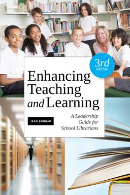 Enhancing Teaching and Learning: A Leadership Guide for School Libraries  9781555708870 Front Cover
